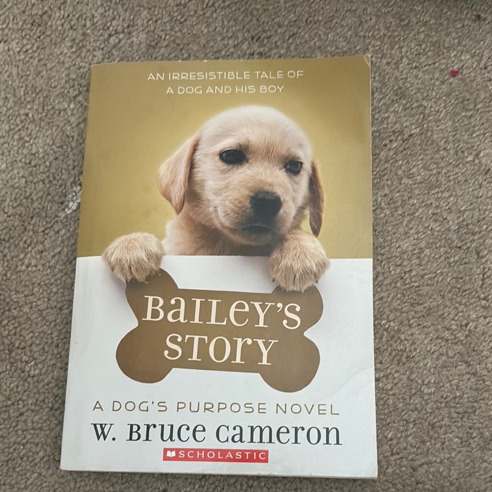 “Bailey’s story” by W.Bruce Cameron